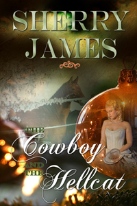 The Cowboy and the Hellcat by Sherry James